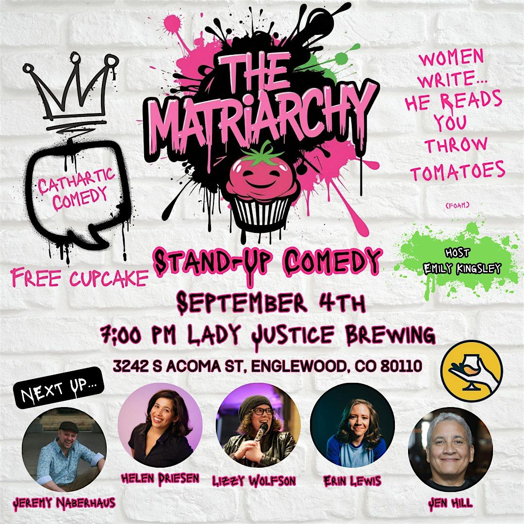 The Matriarchy Presents Stand Up Comedy: Satellite Edition -Lady Justice, 4 September | Event in Englewood
