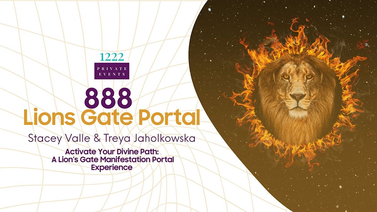 888 Lion’s Gate Portal -  Activate Your Divine Path: A Lion’s Gate Manifest, 8 August | Event in Aurora