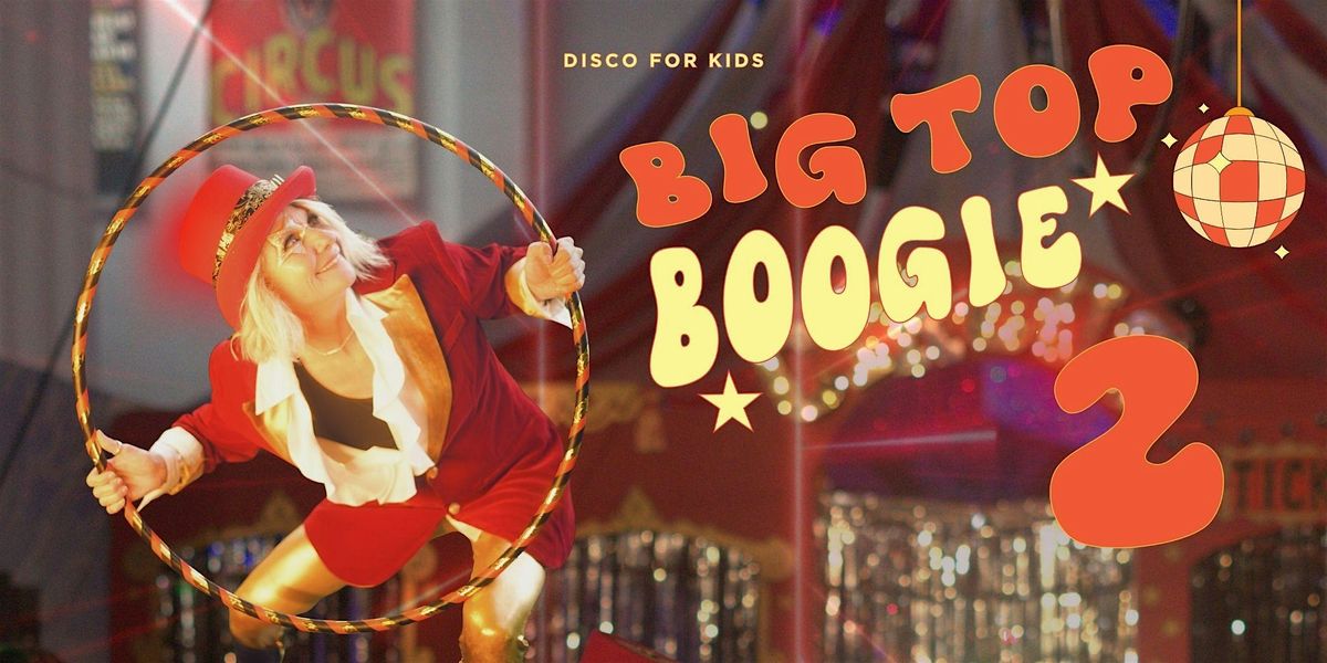 BIG TOP BOOGIE 2 | Event in Byron Bay | AllEvents