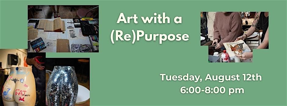 Art with a (Re)Purpose, 12 August | Event in San Francisco | AllEvents