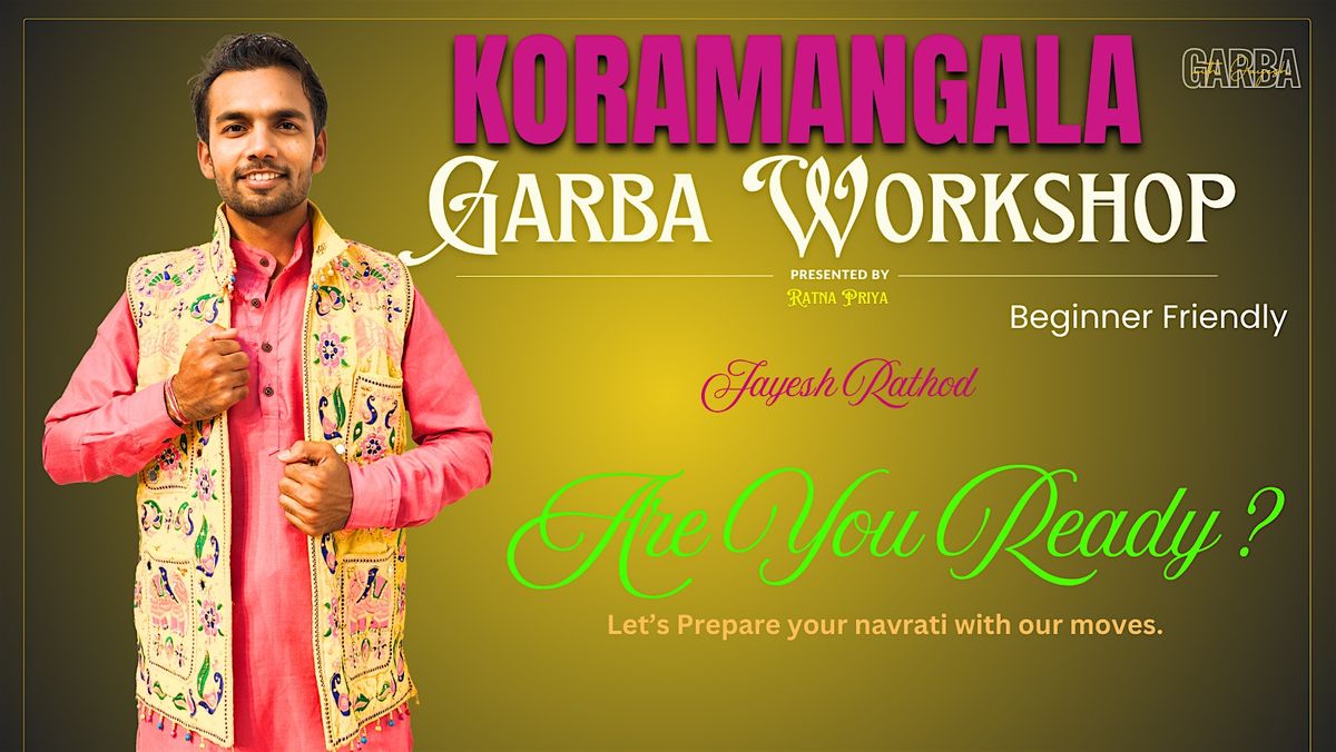 Garba Workshop in Koramangala With Jayesh Rathod, 29 July | Event in Bengaluru | AllEvents