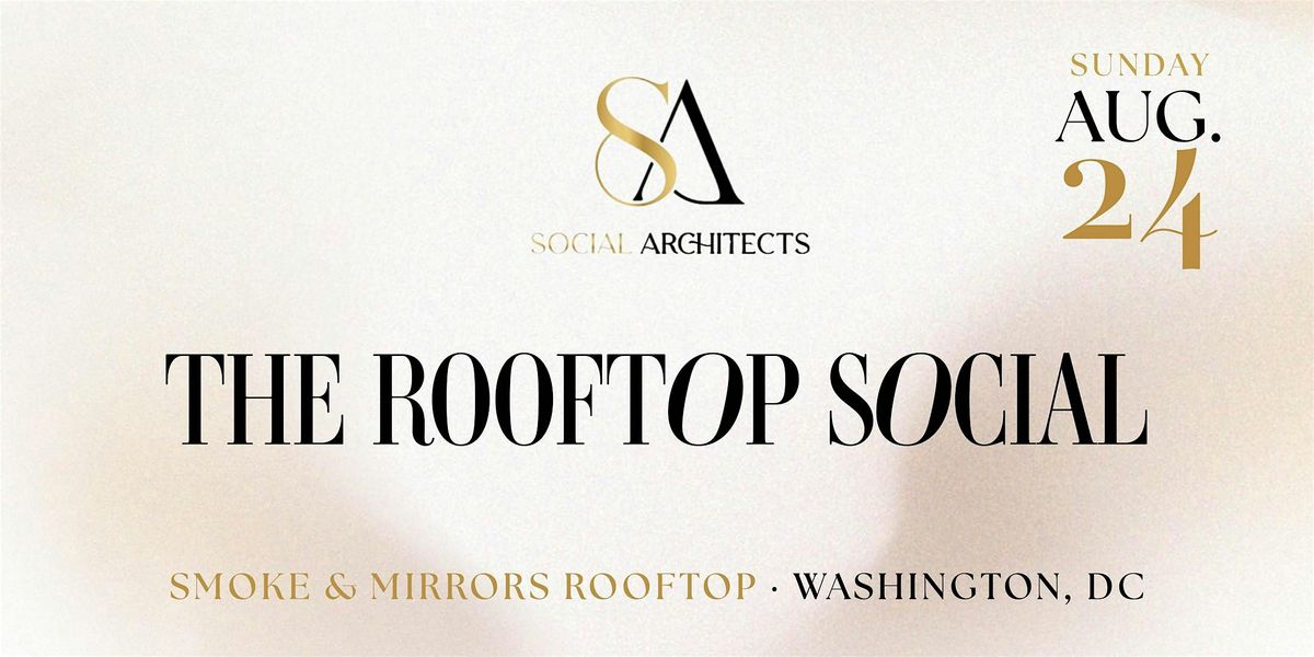 THE ROOFTOP SOCIAL - SMOKE & MIRRORS ROOFTOP BAR, 24 August | Event in Washington | AllEvents