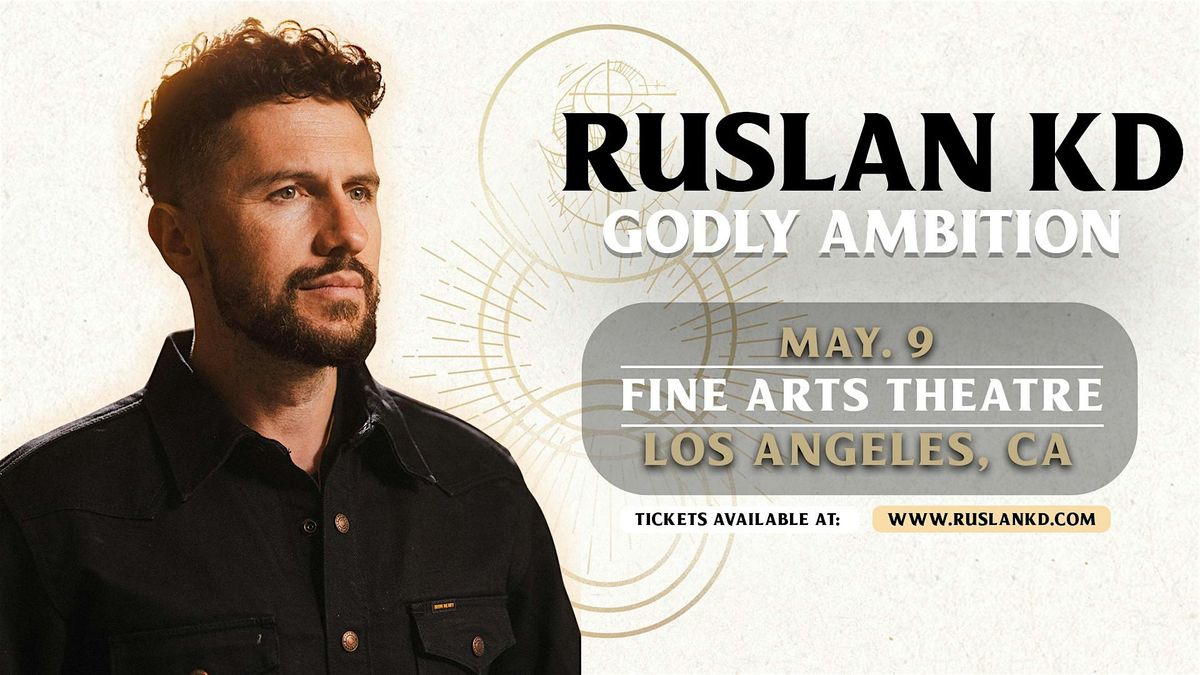 Ruslan Kd Rapper RUSLAN KD “GODLY AMBITION TOUR” Live in Los Angeles, Fine Arts Theatre ...