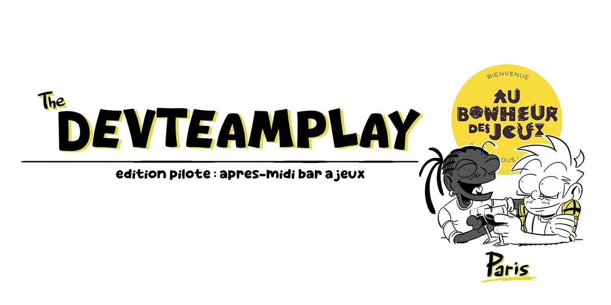 DEVTEAMPLAY - Paris #Pilote