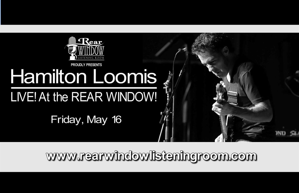 HAMILTON LOOMIS LIVE! At The REAR WINDOW!, 16 May | Event in Ganado | AllEvents