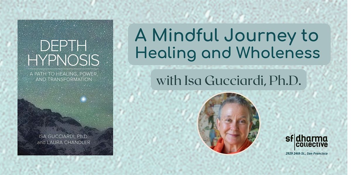 A Mindful Journey to Healing and Wholeness, 17 July | Event in San Francisco | AllEvents