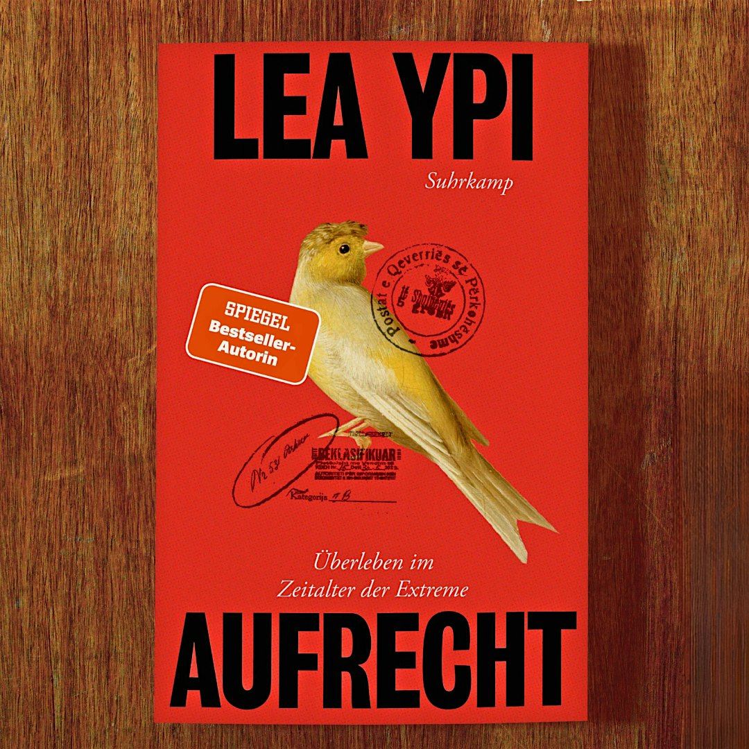 Lesung & Diskussion mit Prof. Dr. Lea Ypi | „Aufrecht. Überleben im Zeitalt, 15 October | Event in Frankfurt am Main