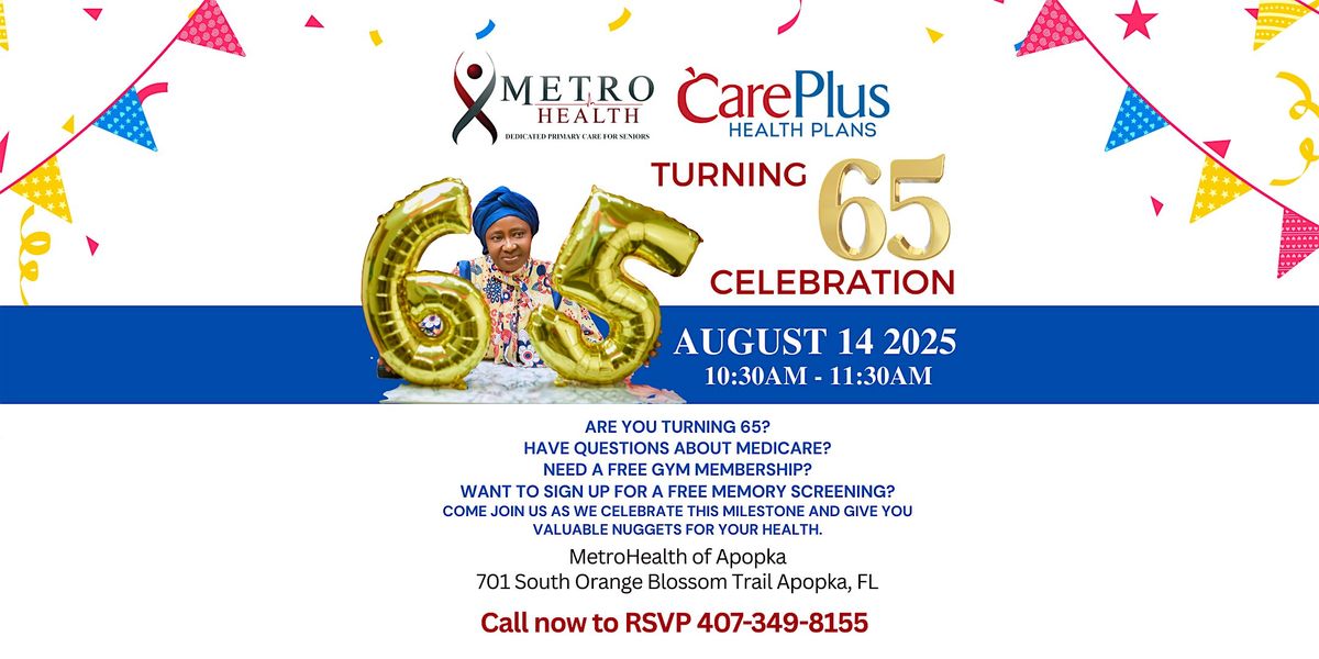 Turning 65 Celebration with CarePlus and MetroHealth  of Apopka, 14 August | Event in Apopka | AllEvents