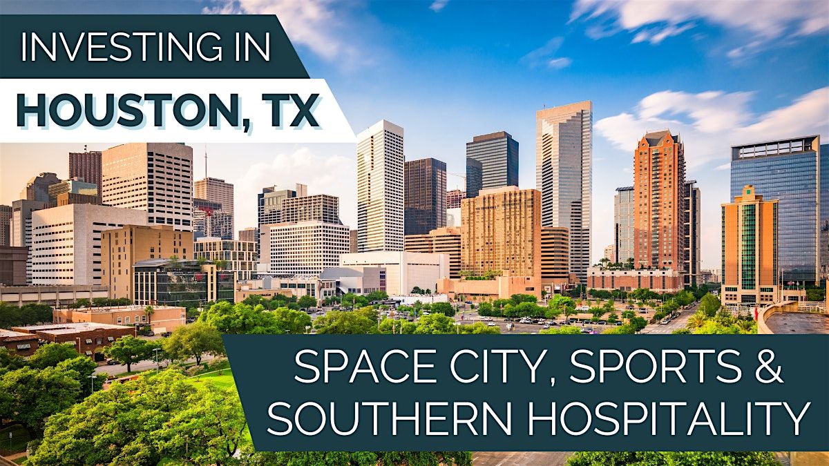 IN-PERSON: Investing in Houston, TX-Space City, Sports, and Southern Hospitality, 9 July | Event in Pasadena