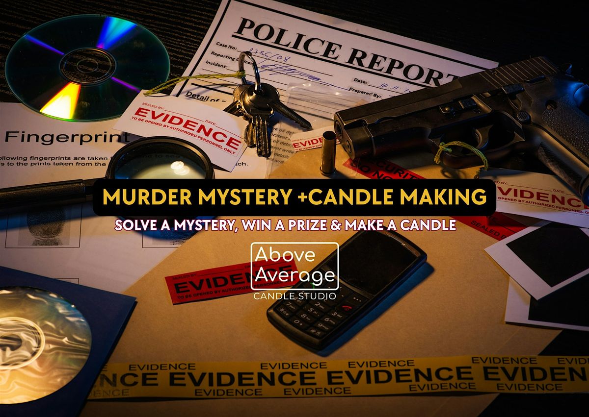 M**der Mystery +Candle Making Experience