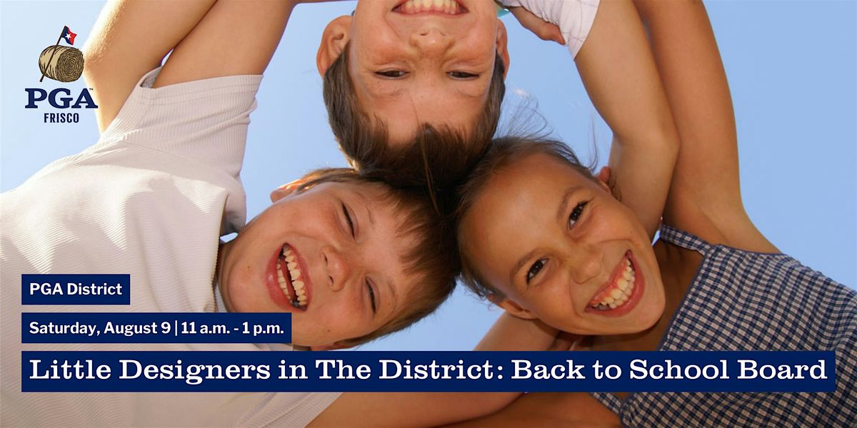 Little Designers in The District: Back to School Board, 9 August | Event in Frisco | AllEvents