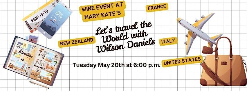 Let's Travel the World of Wine with Wilson Daniels, 20 May | Event in Eagle River | AllEvents
