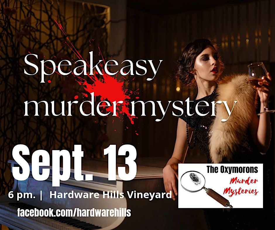 Speak Easy M**der Mystery Dinner at Hadware Hills Vineyard, 13 September | Event in Scottsville | AllEvents