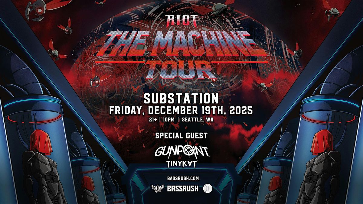 RIOT: The Machine Tour, 19 December | Event in Seattle | AllEvents