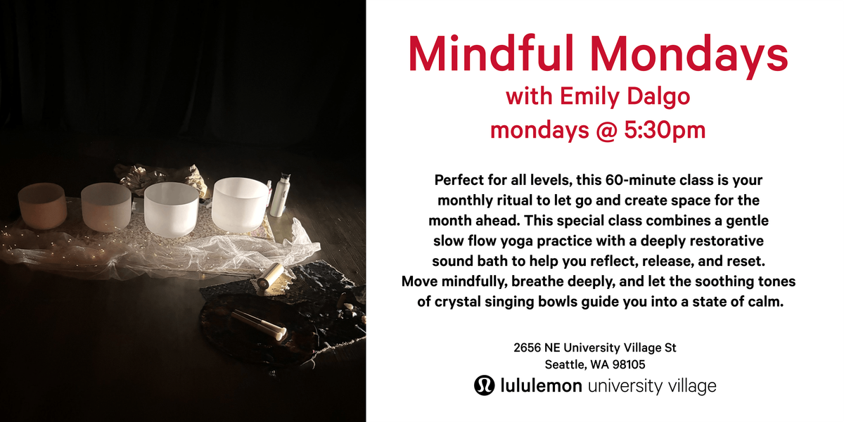 Mindful Mondays: Slow Flow & Sound Bath | Event in Seattle | AllEvents