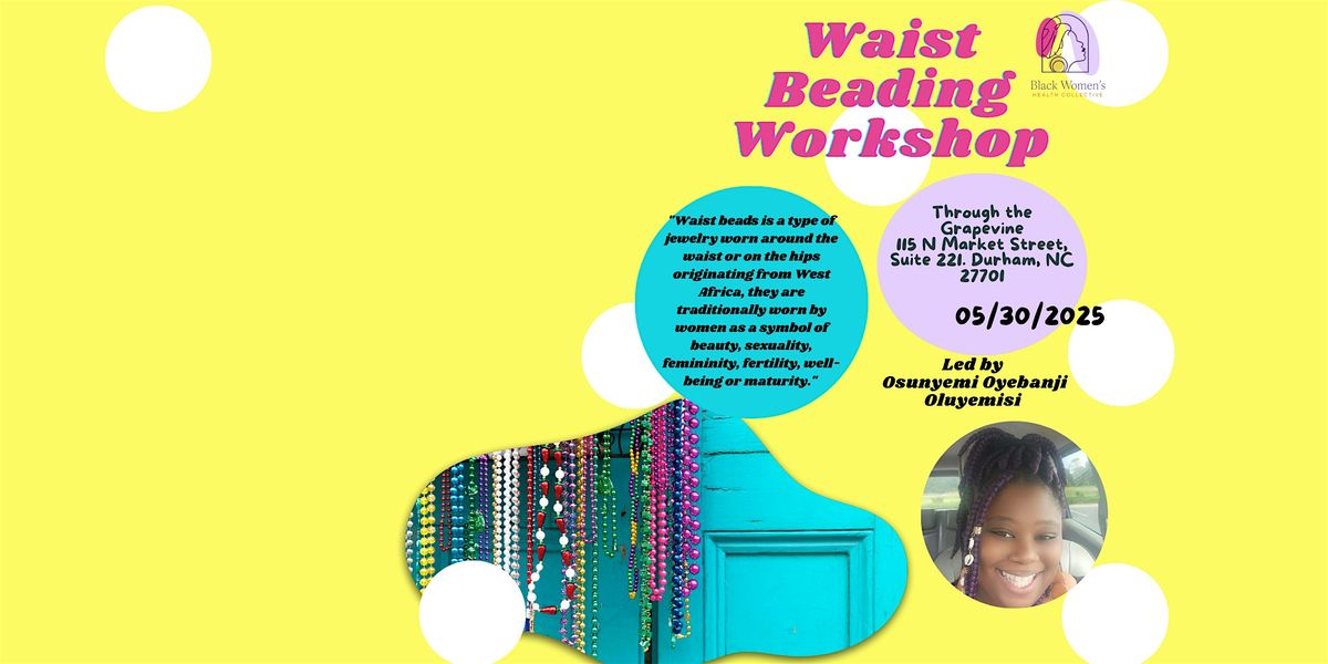 A Ritual of Rest: Waist Beading Workshop, 30 May | Event in Durham | AllEvents