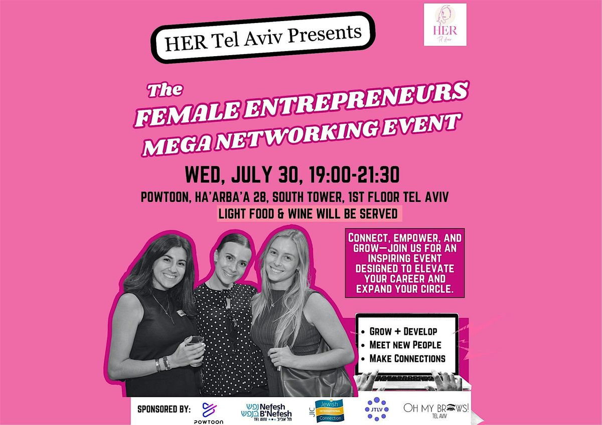 The Female Entrepreneurs Mega Networking Event, 30 July | Event in Tel Aviv-Yafo | AllEvents