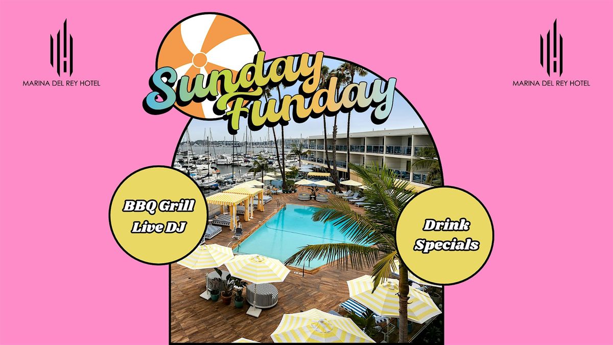 Sunday Funday Pool Parties at Marina del Rey Hotel, 29 June | Event in Marina del Rey | AllEvents