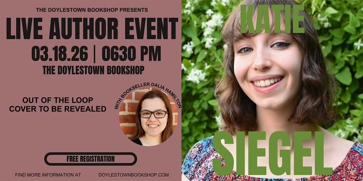 Katie Siegel w/ bookseller Dalia Hamilton // OUT OF THE LOOP, 18 March | Event in Doylestown | AllEvents