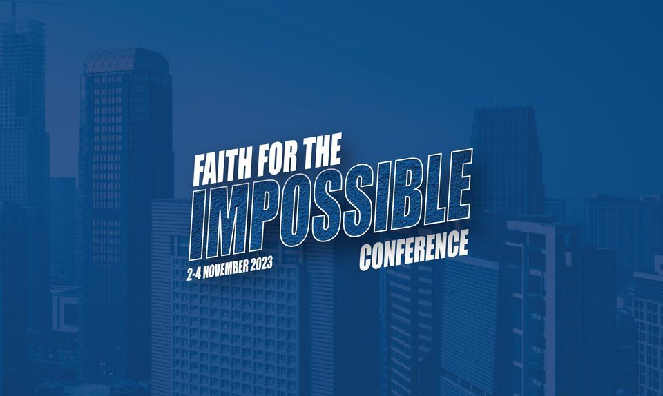 Faith For The Impossible Conference, Full Gospel Church