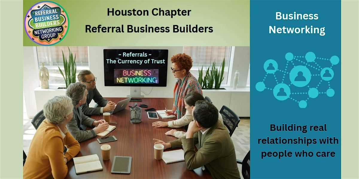 Grow Your Biz Through Referrals – Houston Networking Meetup, 26 August | Event in Houston | AllEvents
