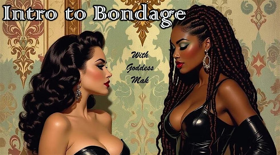 Intro to Bondage with Goddess Mak, 27 December | Event in Denver | AllEvents
