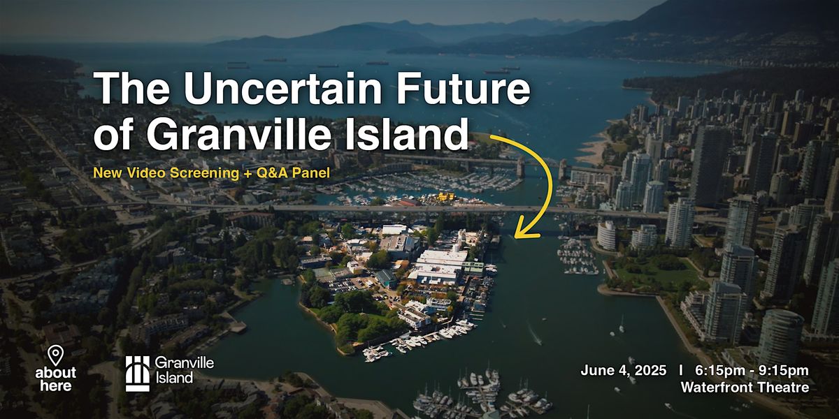 The Uncertain Future of Granville Island, 4 June | Event in Vancouver | AllEvents