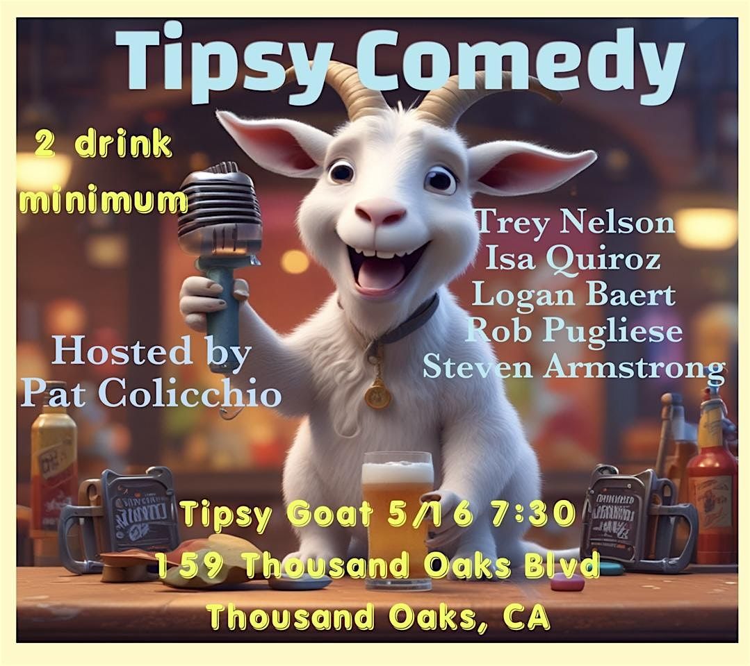 Tipsy Comedy at The Tipsy Goat, 16 May | Event in Thousand Oaks | AllEvents