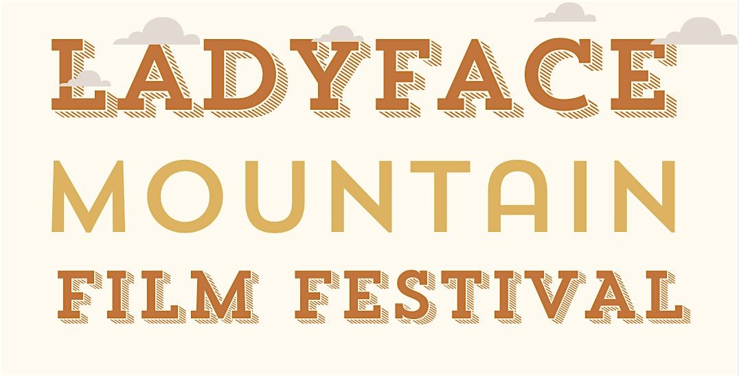 Ladyface Mountain Documentary Film Festival (2026)