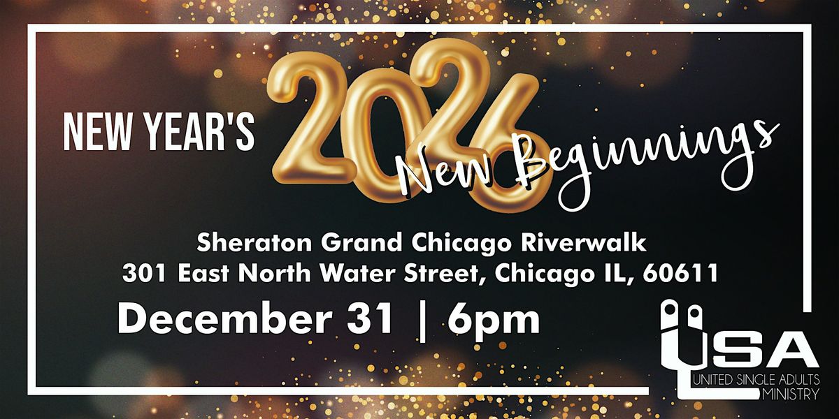 New Year's 2026 Eve Celebration | New Beginnings | Break Every Chain!, 31 December | Event in Chicago | AllEvents
