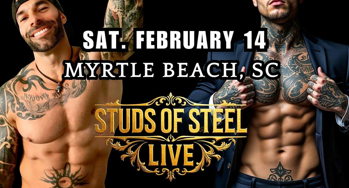 Studs of Steel Live| Myrtle Beach SC, 14 February | Event in Myrtle Beach | AllEvents