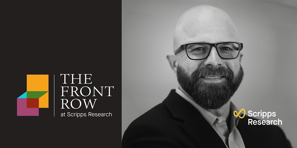 The Front Row at Scripps Research: lecture with Travis Young, PhD, 20 August | Event in San Diego | AllEvents