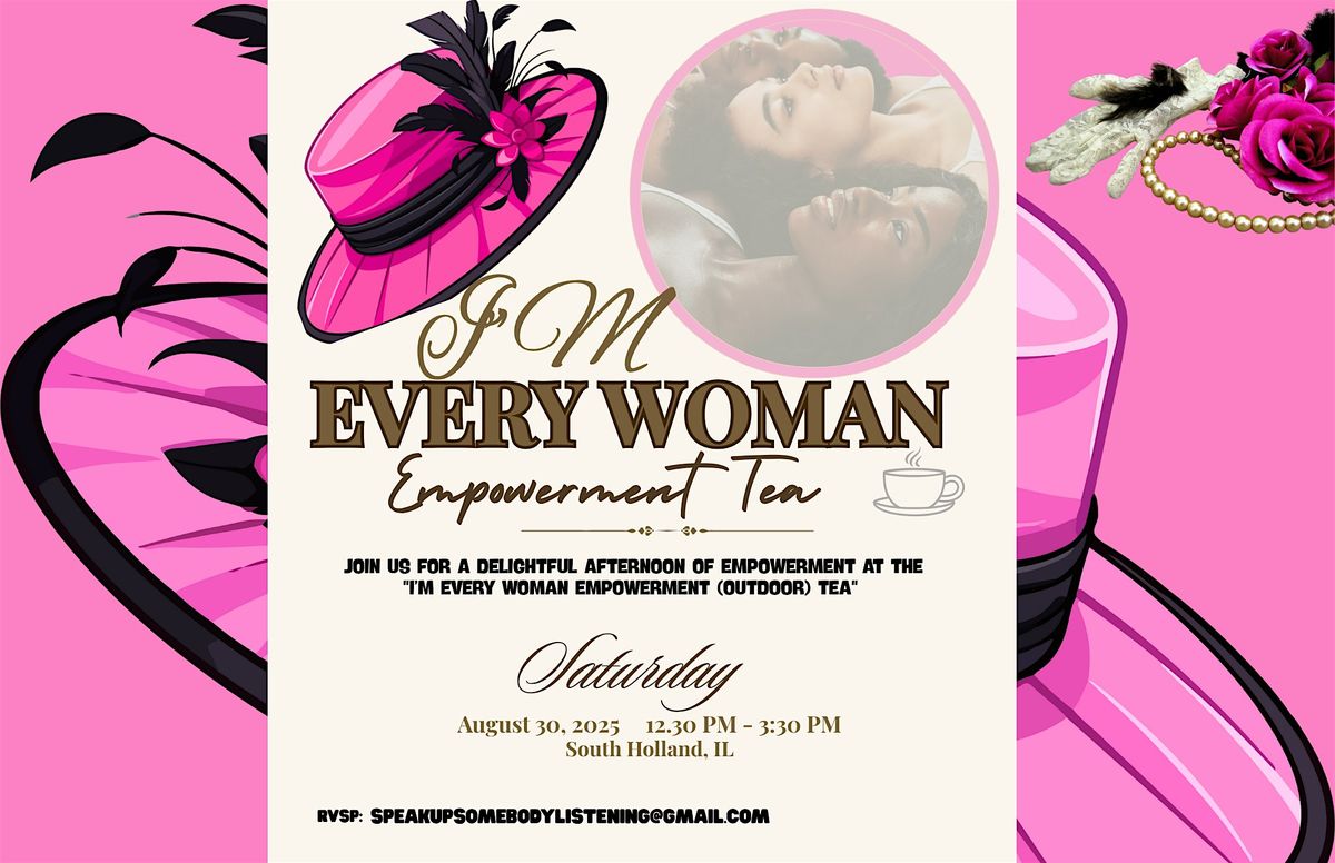 I'M EVERY WOMAN EMPOWERMENT TEA, 30 August | Event in South Holland | AllEvents