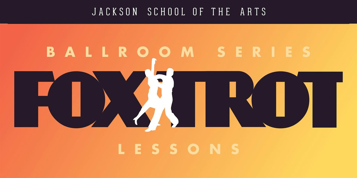 Ballroom Dance Series: Fox Trot (3-Week Series), 7 October | Event in Jackson | AllEvents