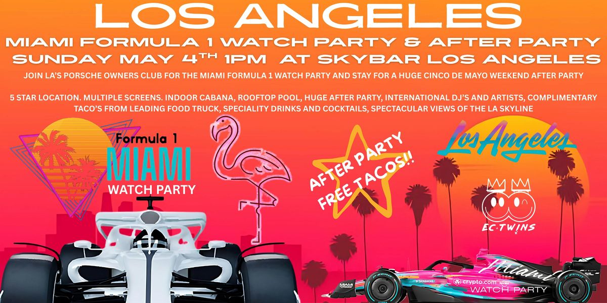 MIAMI F1 GRAND PRIX WATCH PARTY IN LOS ANGELES | Event in West Hollywood | AllEvents