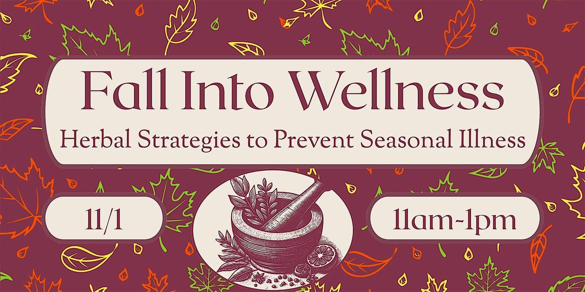 Fall Into Wellness: Herbal Strategies to Prevent Seasonal Illness, 1 November | Event in Queens | AllEvents