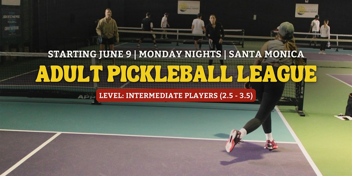 Adult Pickleball League | Mondays | Santa Monica | Intermediate, 9 June | Event in Santa Monica | AllEvents