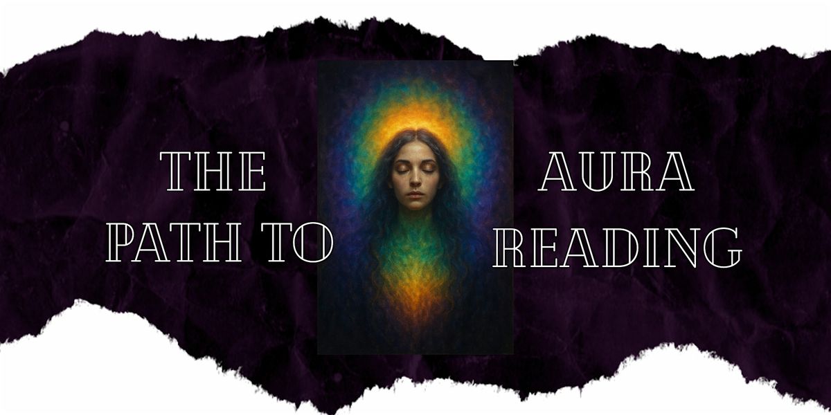 SEEING ENERGY : A BEGINNER'S GUIDE TO READING AURAS, 26 June | Event in Portland | AllEvents