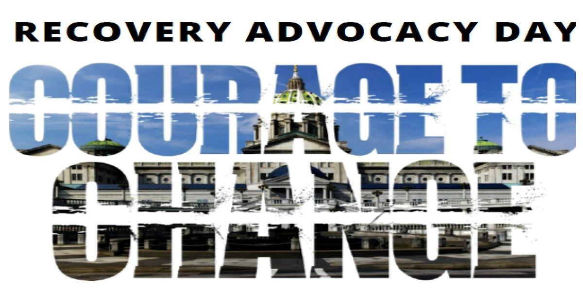 Courage to Change - Recovery Advocacy Day, 29 September | Event in Harrisburg | AllEvents