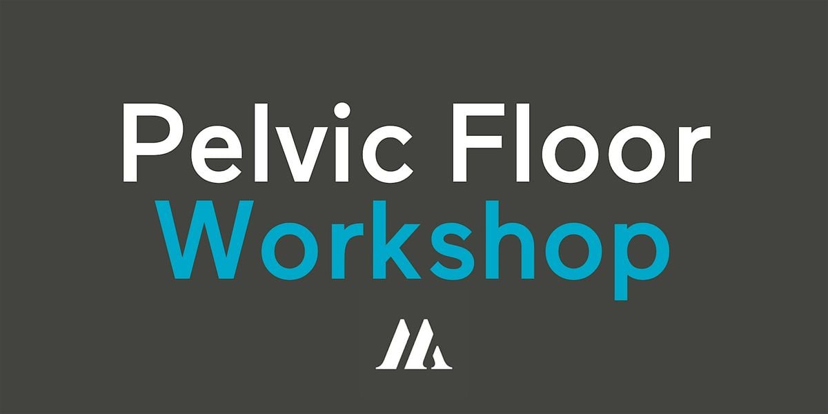 (TRY) Pelvic Floor Workshop Part 2, 18 October | Event in Ottawa | AllEvents