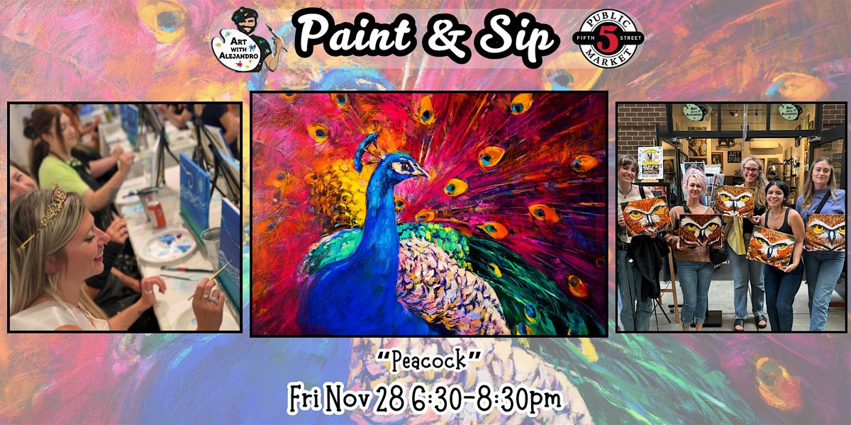 Paint & Sip at 5th St Alley “Peacock”, 28 November | Event in Eugene | AllEvents