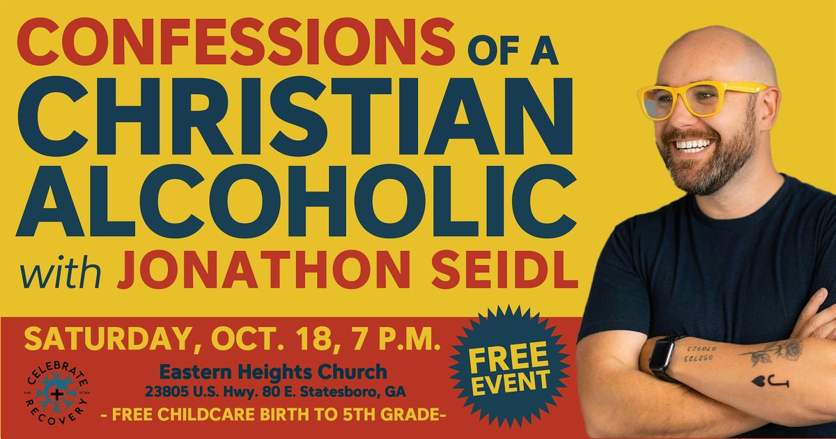 Confessions of a Christian Alcoholic, AUTHOR AND SPEAKER- JONATHON SEIDL, 18 October | Event in Statesboro