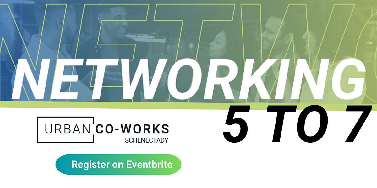 Schenectady NETWORKING 5 To 7 - August 2025, 12 August | Event in Schenectady | AllEvents