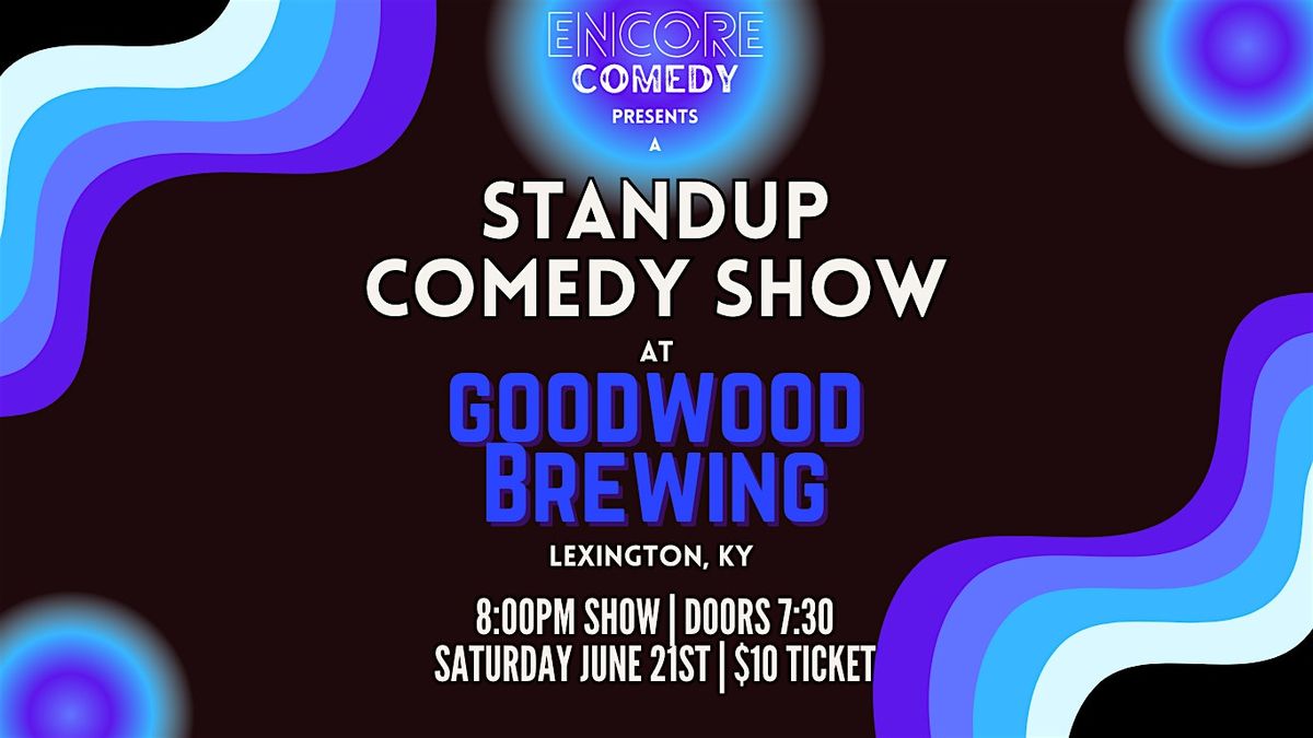Standup Comedy at Goodwood Brewing (Lexington)!, 21 June | Event in Lexington | AllEvents