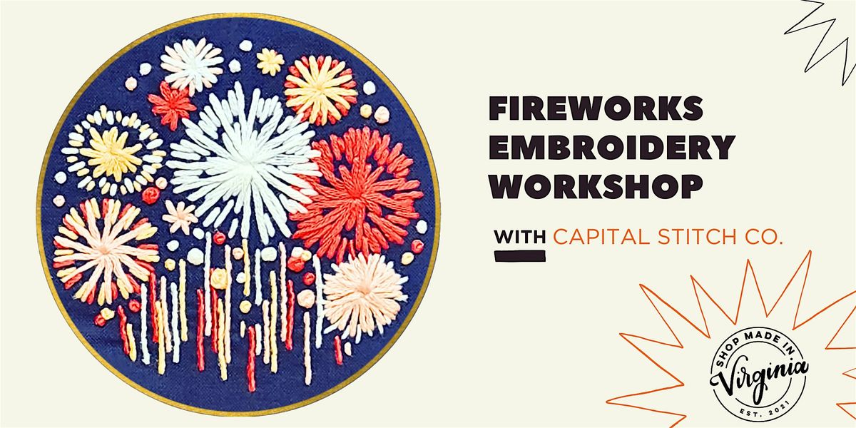 Fireworks Embroidery Class w/Capital Stitch Co., 28 June | Event in Alexandria | AllEvents
