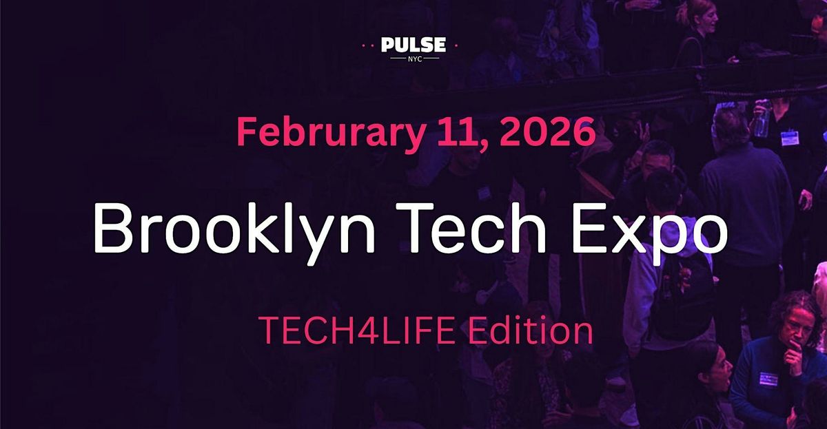 Brooklyn Tech Expo: TECH4LIFE Edition - Feb 11, 2026, 11 February | Event in Brooklyn | AllEvents
