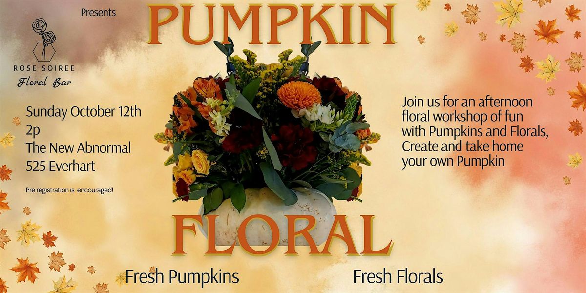 Fall Pumpkin Floral Workshop at The New Abnormal, 12 October | Event in Corpus Christi | AllEvents