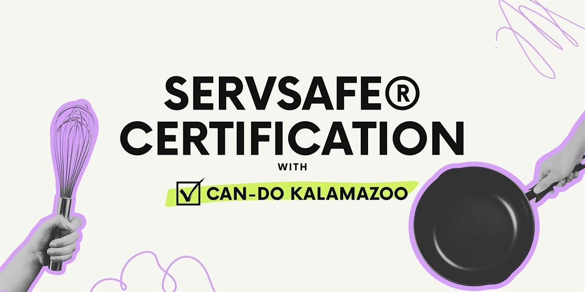 ServSafe® Certification with Can-Do Kalamazoo, 18 June | Event in Kalamazoo | AllEvents