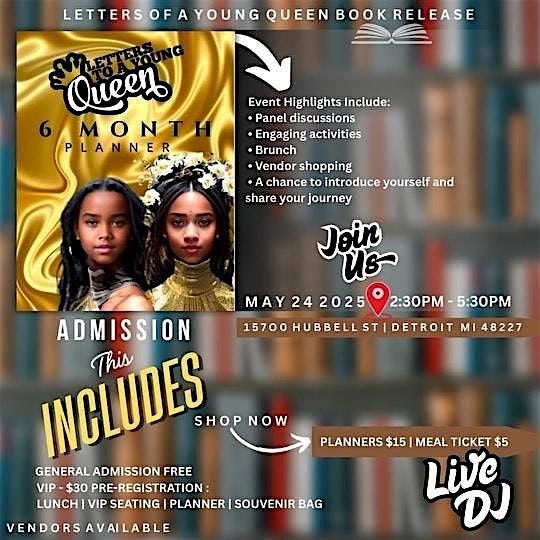 Letter's To A Young Queen Volume 1, 24 May | Event in Detroit | AllEvents