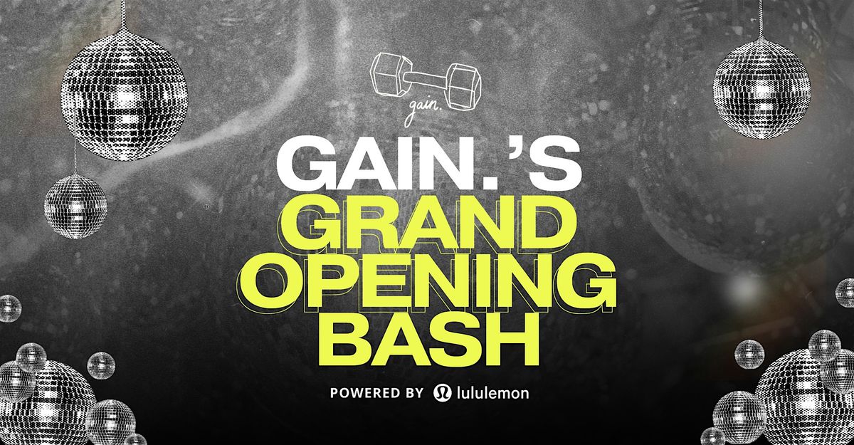 gain.'s Grand Opening Bash!, 17 May | Event in Atlanta | AllEvents
